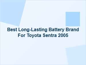 Top Battery Brands for Your Toyota Sentra